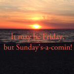 sundays comin